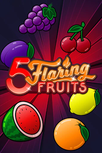 5 Flaring Fruits играть онлайн | Максбет Казино бесплатно