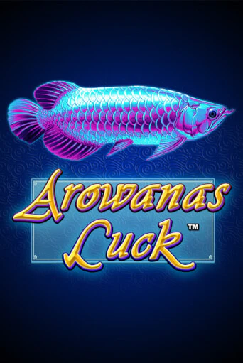 Arowanas Luck играть онлайн | Максбет Казино бесплатно