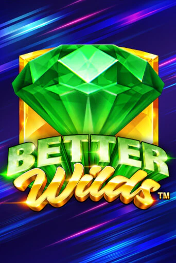 Better Wilds играть онлайн | Максбет Казино бесплатно