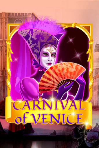 Carnival Of Venice играть онлайн | Максбет Казино бесплатно