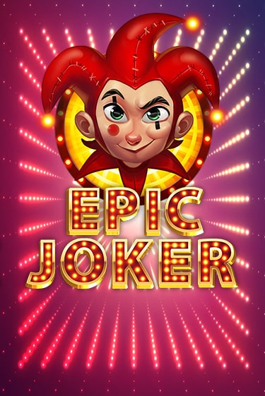 Epic Joker играть онлайн | Максбет Казино бесплатно