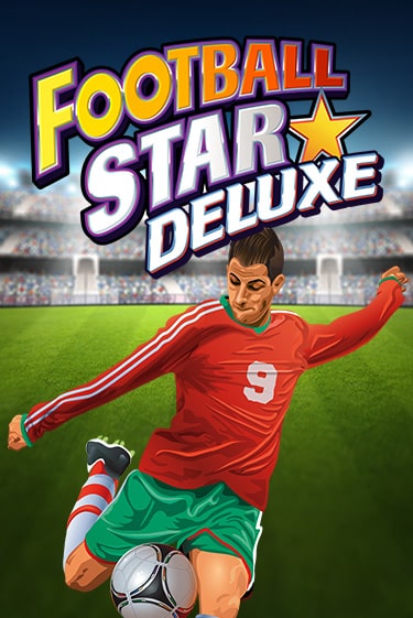 Football Star Deluxe играть онлайн | Максбет Казино бесплатно