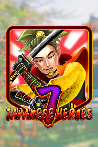 Japanese 7 Heroes играть онлайн | Максбет Казино бесплатно