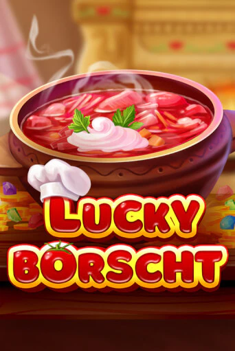 Lucky Borscht играть онлайн | Максбет Казино бесплатно