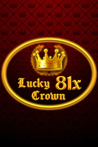 Lucky Crown 81x играть онлайн | Максбет Казино бесплатно