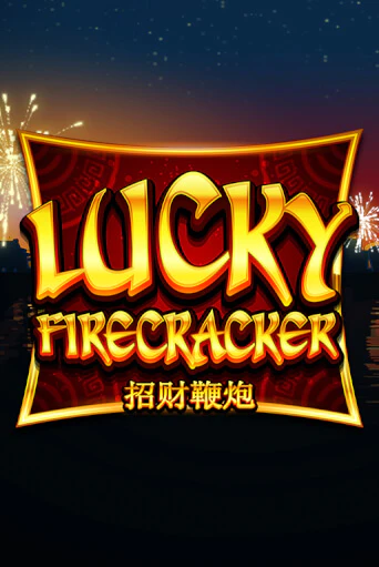 Lucky Firecracker играть онлайн | Максбет Казино бесплатно