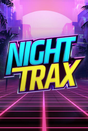 Night Trax играть онлайн | Максбет Казино бесплатно
