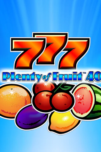 Plenty of Fruit 40 играть онлайн | Максбет Казино бесплатно