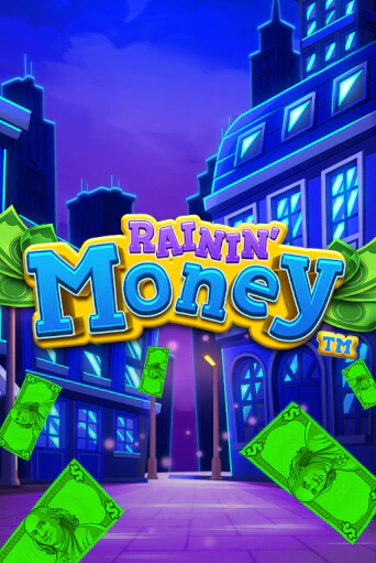 Rainin' Money играть онлайн | Максбет Казино бесплатно