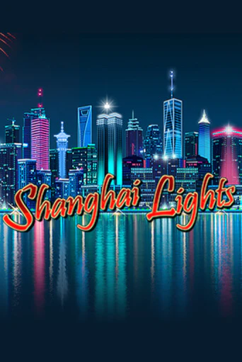 Shanghai Lights играть онлайн | Максбет Казино бесплатно