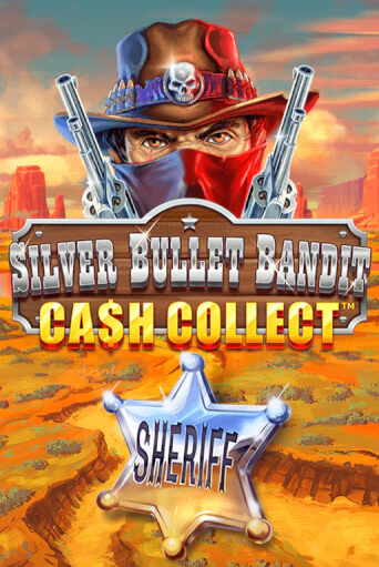 Silver Bullet Bandit: Cash Collect играть онлайн | Максбет Казино бесплатно
