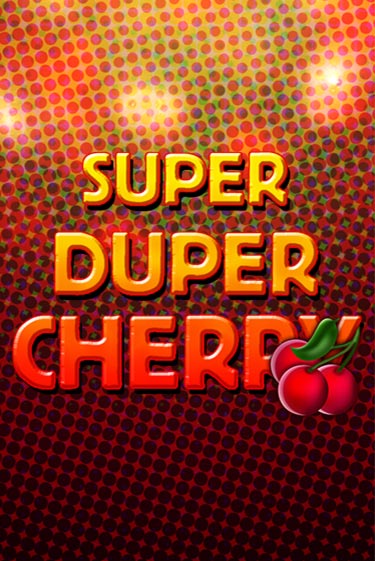 Super Duper Cherry играть онлайн | Максбет Казино бесплатно