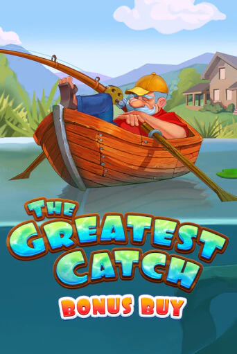 The Greatest Catch Bonus Buy играть онлайн | Максбет Казино бесплатно