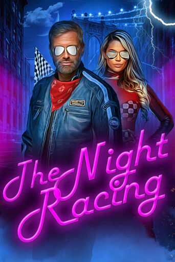 The Night Racing играть онлайн | Максбет Казино бесплатно