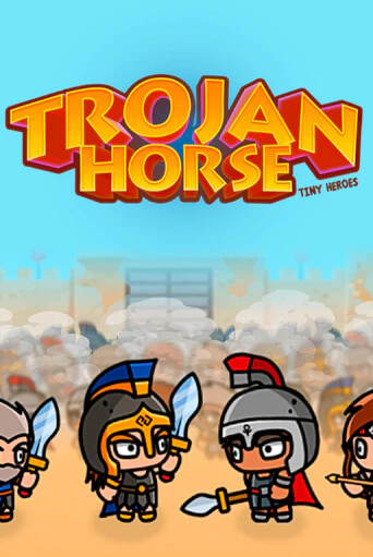 Trojan Horse Tiny Heroes играть онлайн | Максбет Казино бесплатно