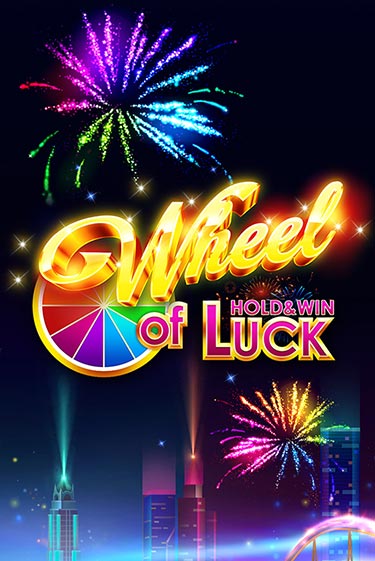 Wheel of Luck: Hold & Win играть онлайн | Максбет Казино бесплатно