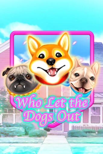 Who Let The Dogs Out играть онлайн | Максбет Казино бесплатно